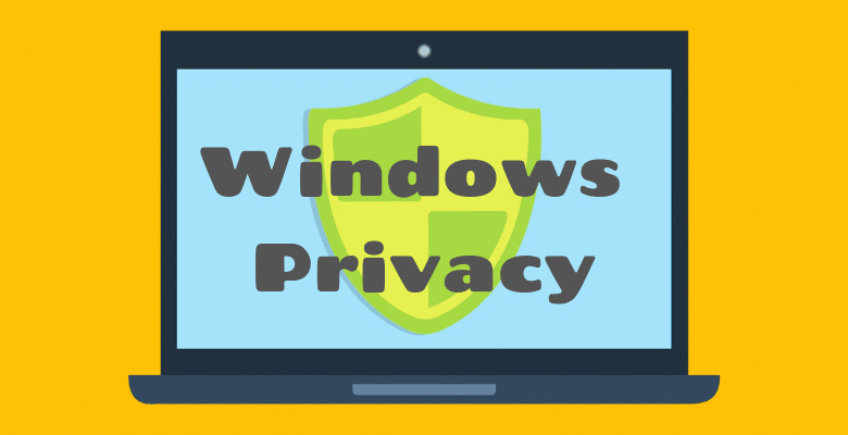 5 outils utiles pour configurer les options de confidentialité dans Windows 10