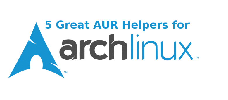 5 grands assistants AUR pour Arch Linux