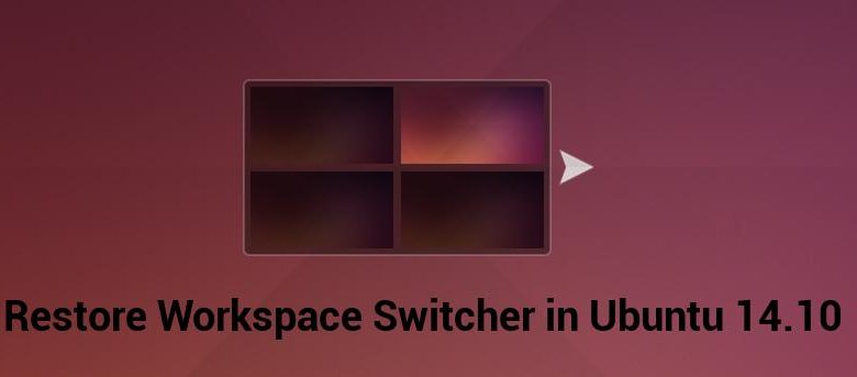 Comment restaurer l'espace de travail dans Ubuntu 14.10